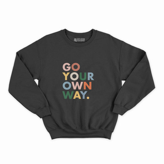 Go Your Own Way Graphic Sweatshirt