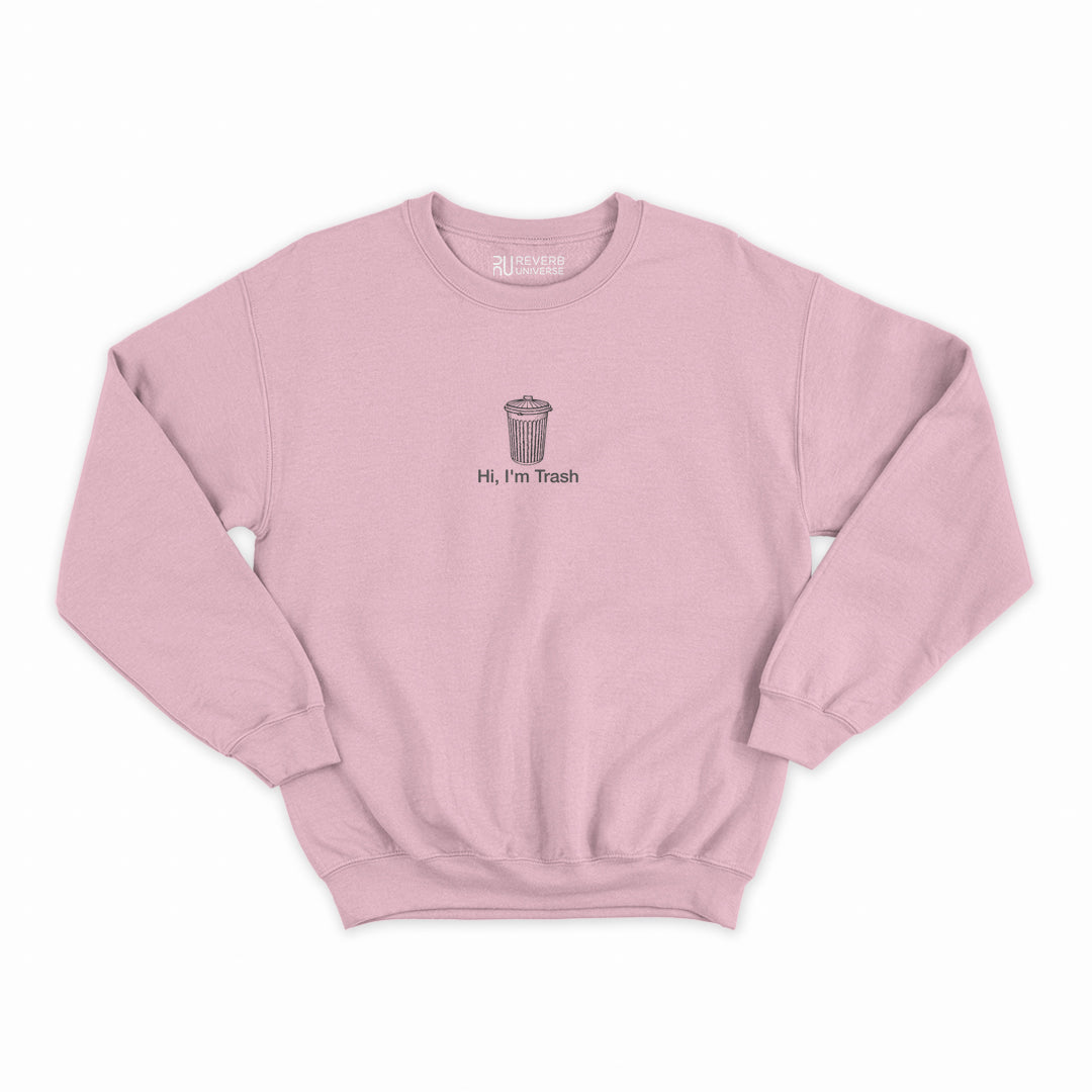 I'm Trash Graphic Sweatshirt