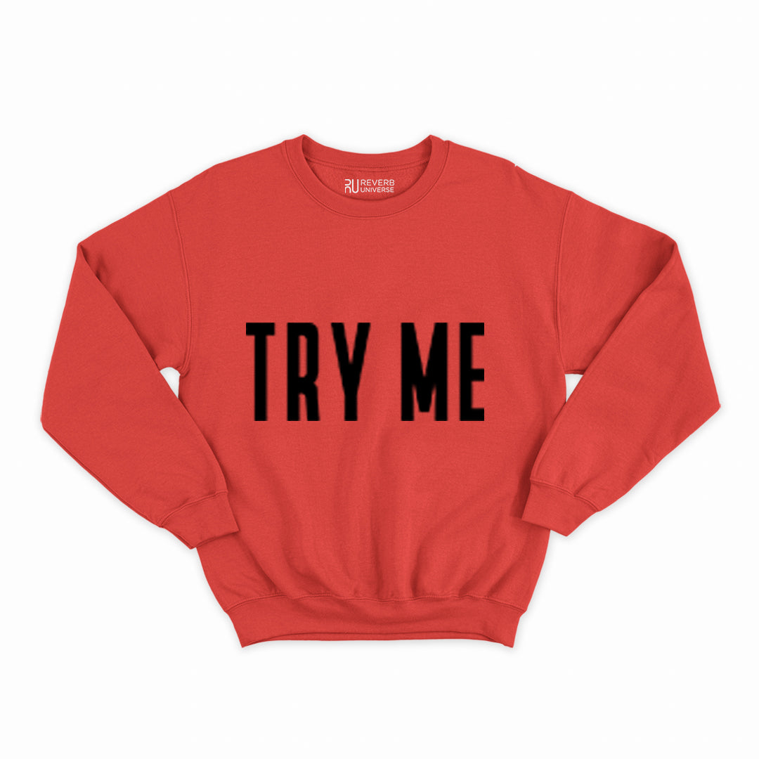 Try Me Graphic Sweatshirt