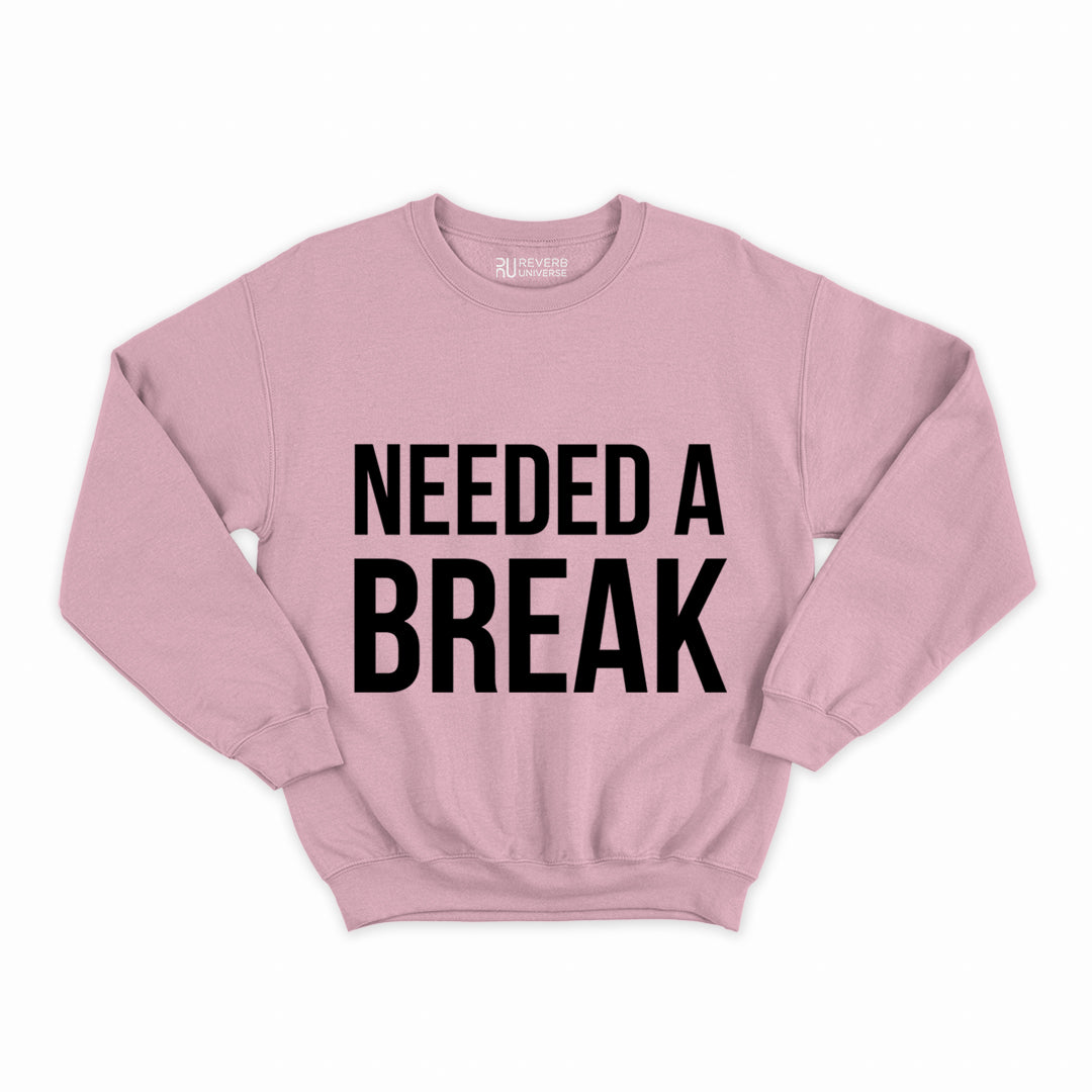 Needed A Break Graphic Sweatshirt