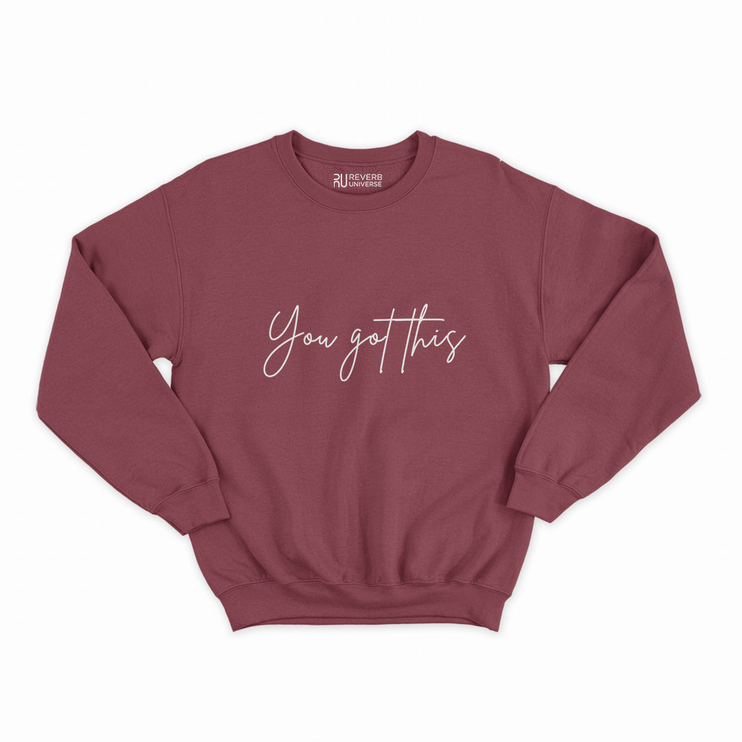You Got This Graphic Sweatshirt
