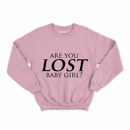 Are You Lost Baby Girl Graphic Sweatshirt