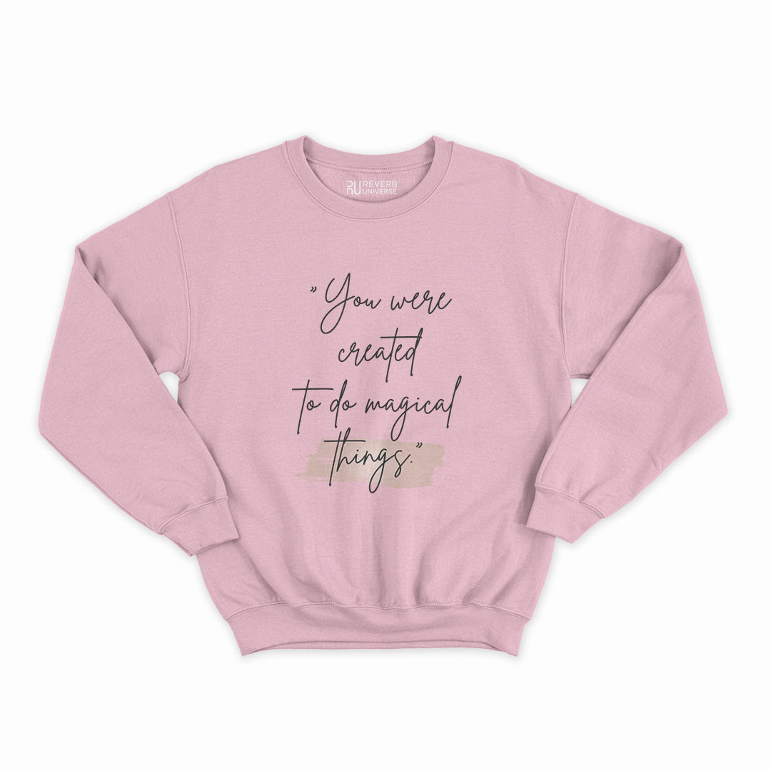 Do Magical Things Graphic Sweatshirt