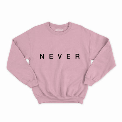 Never Graphic Sweatshirt