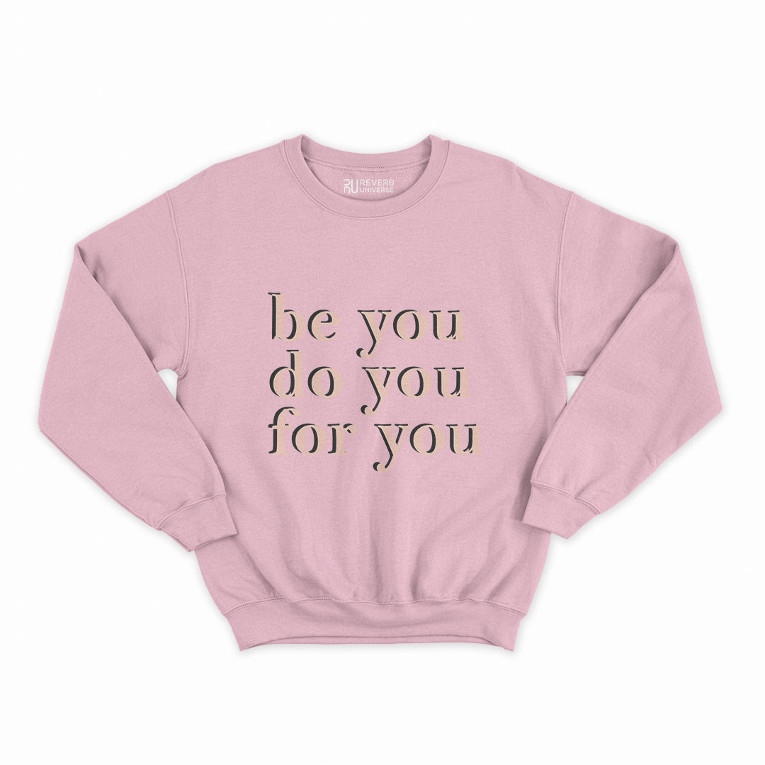 Be You Graphic Sweatshirt