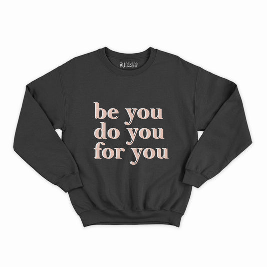 Be You Graphic Sweatshirt