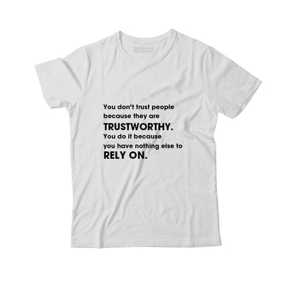 Nothing Else To Rely On Graphic Tee