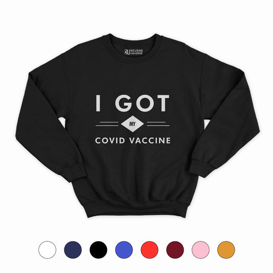 Got My Covid Vaccine Graphic Sweatshirt