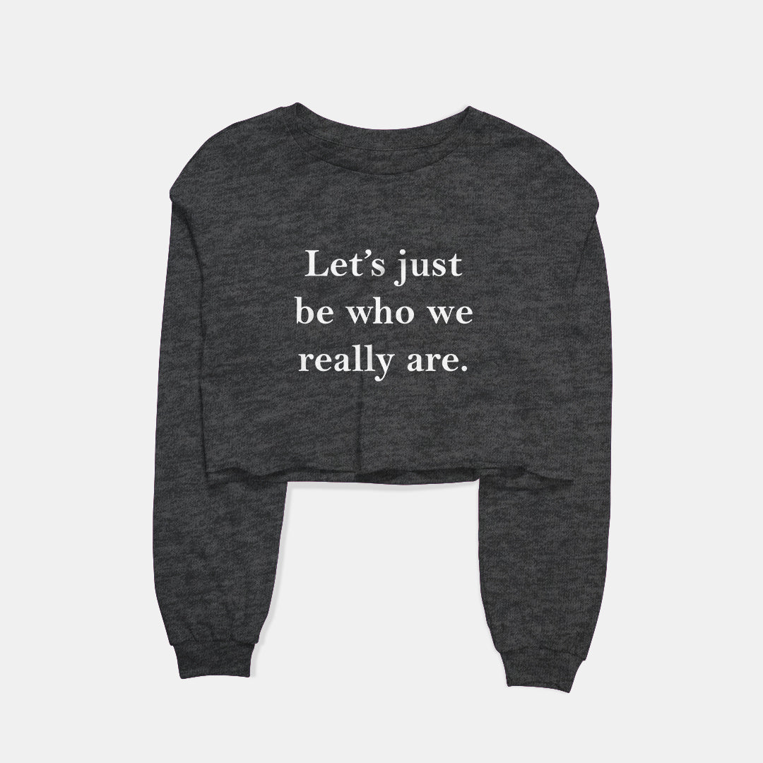 Let's Just Be Graphic Cropped Sweatshirt