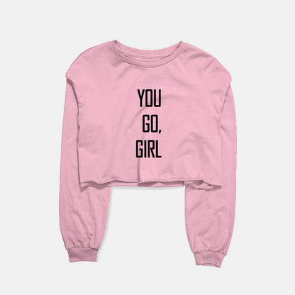 You Go Girl - 1 Graphic Cropped Sweatshirt