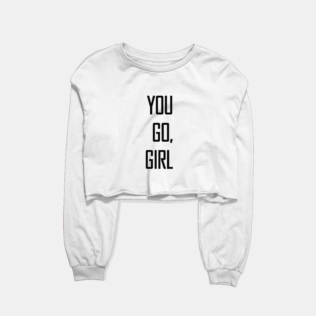 You Go Girl - 1 Graphic Cropped Sweatshirt