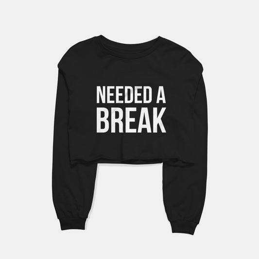 Needed A Break Graphic Cropped Sweatshirt