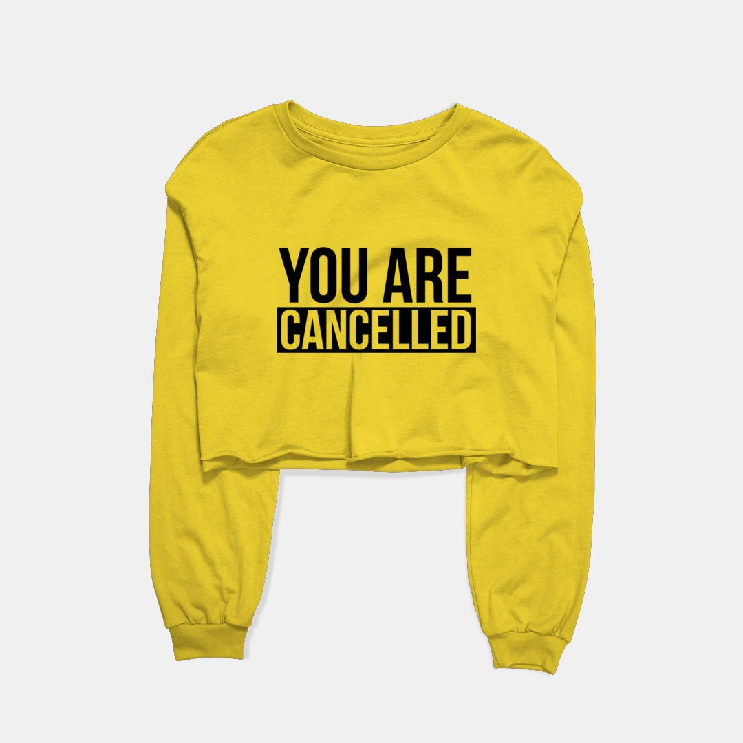 You Are Cancelled Graphic Cropped Sweatshirt