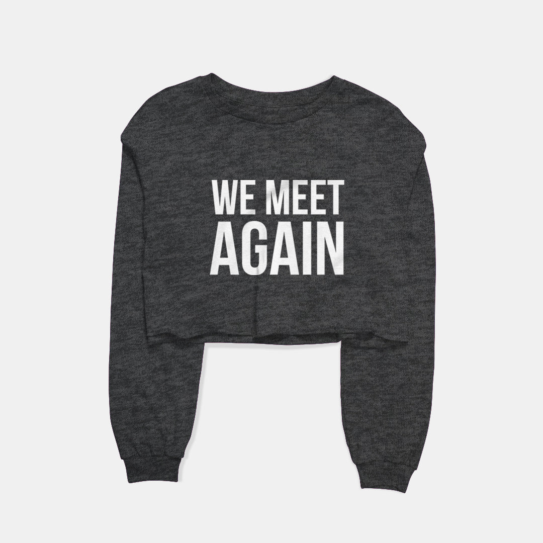We Meet Again Graphic Cropped Sweatshirt