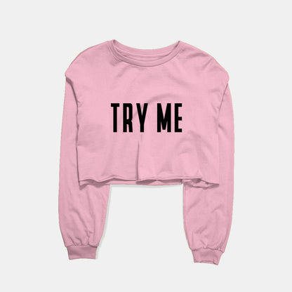 Try Me Graphic Cropped Sweatshirt