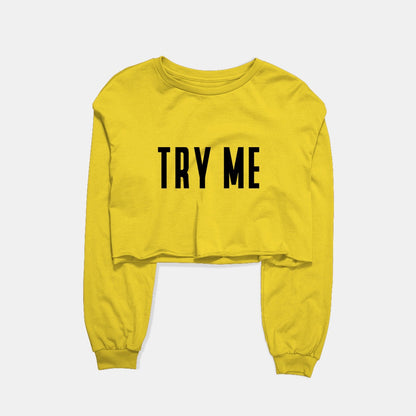 Try Me Graphic Cropped Sweatshirt