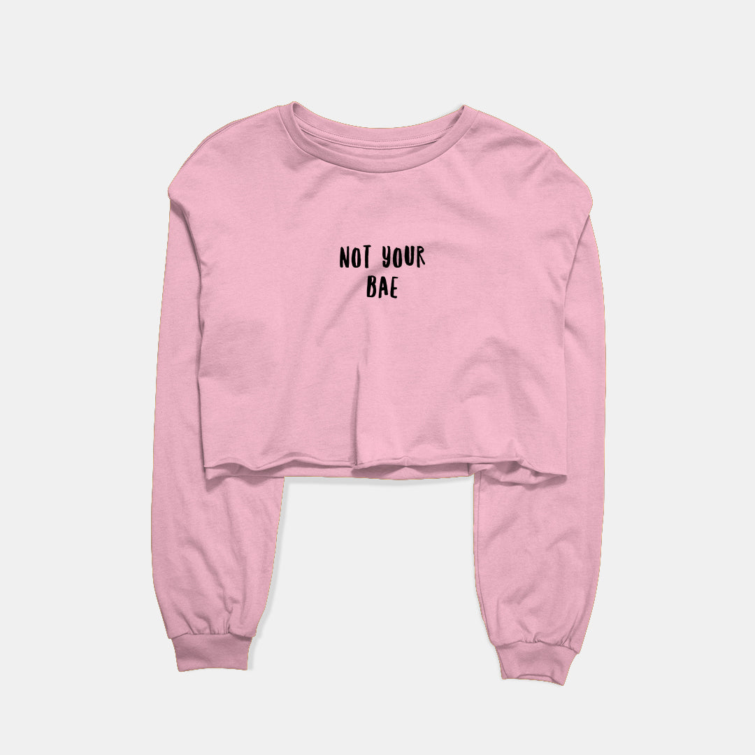Not Your Bae Graphic Cropped Sweatshirt