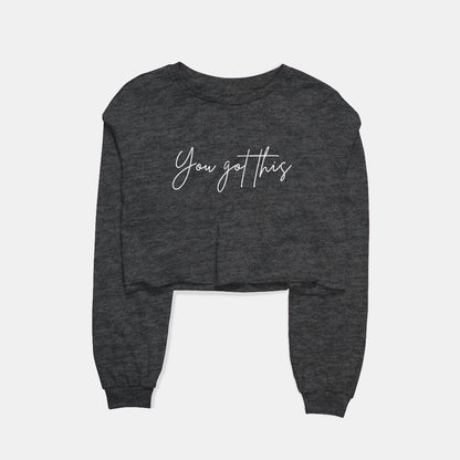 You Got This Graphic Cropped Sweatshirt