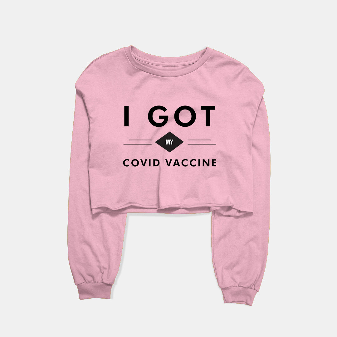 Got My Covid Vaccine Graphic Cropped Sweatshirt