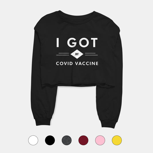 Got My Covid Vaccine Graphic Cropped Sweatshirt
