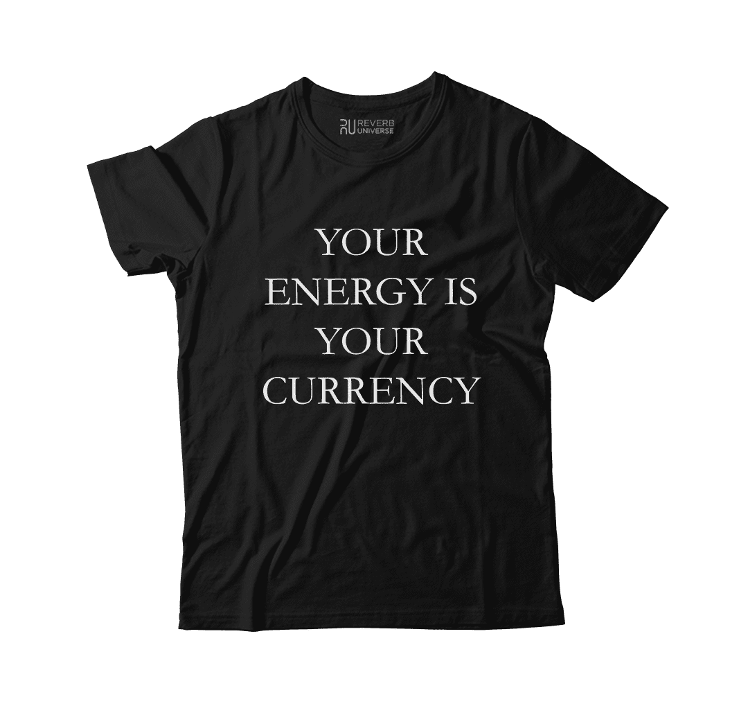 Your Energy Is Currency Graphic Tee