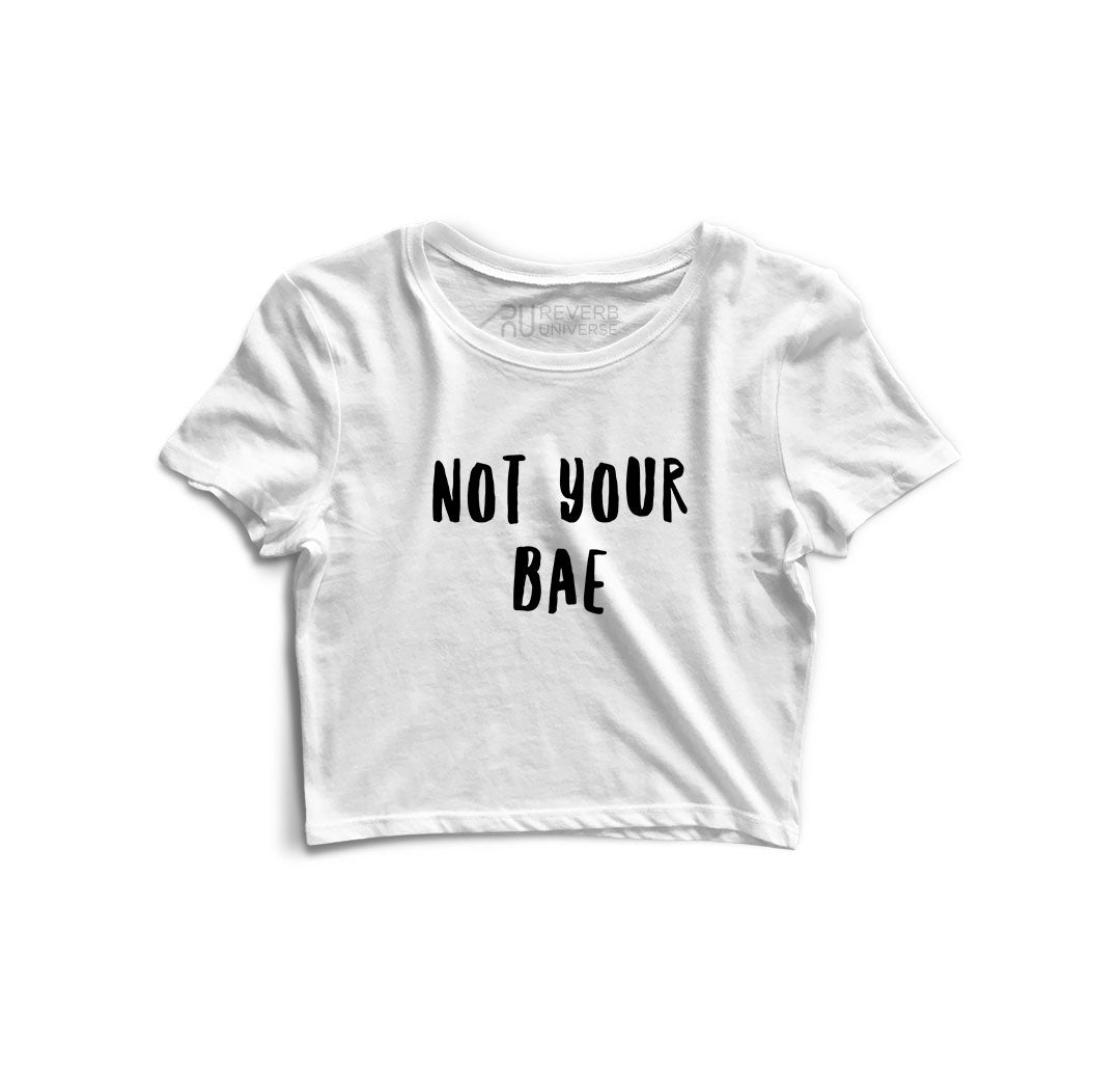 Not Your Bae Graphic Crop Top