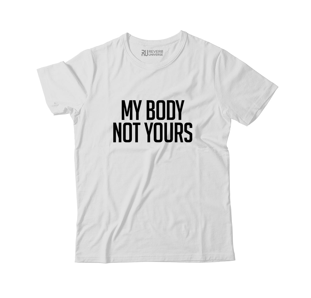 My Body Not Yours Graphic Tee
