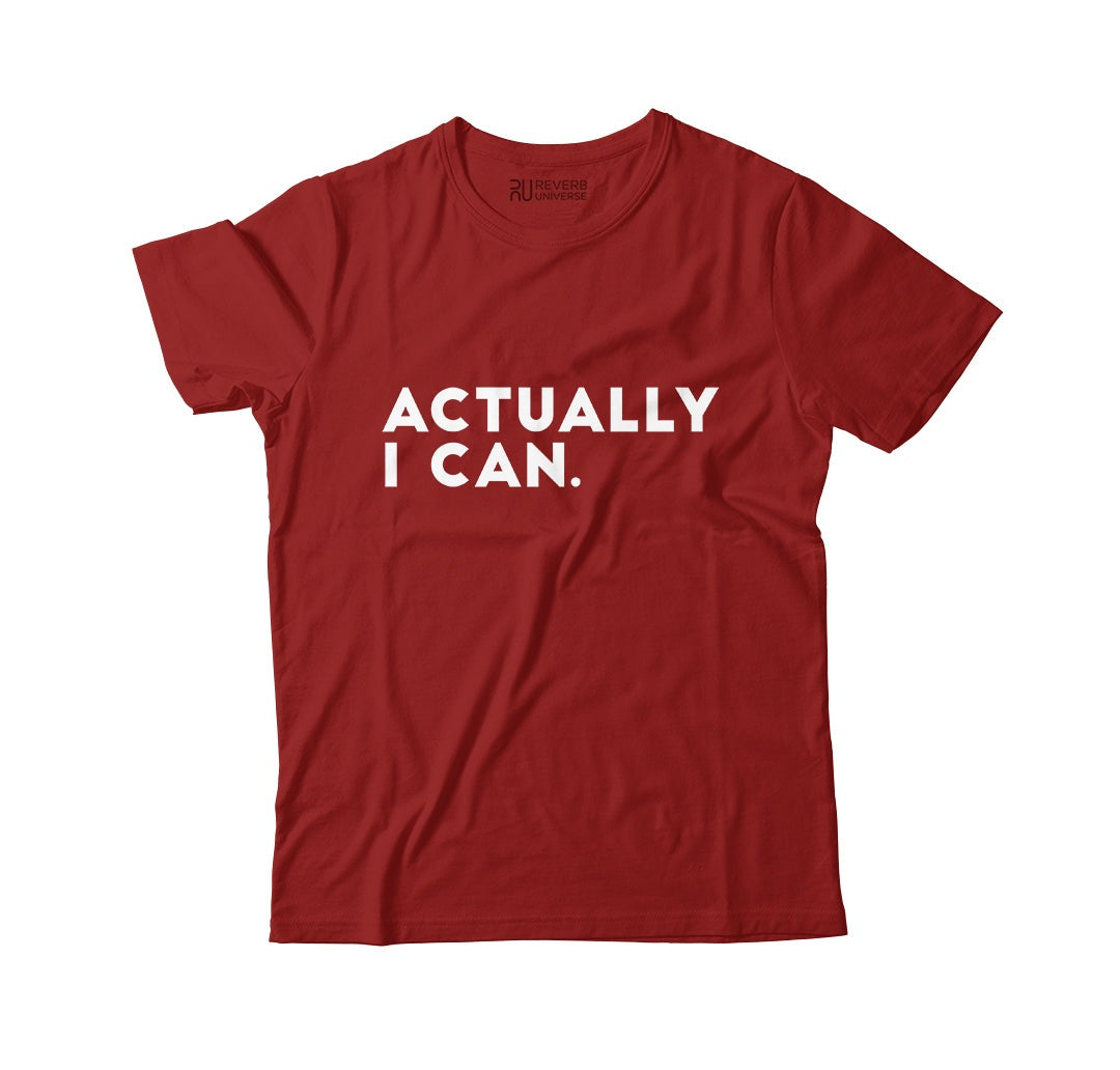 Actually I Can Graphic Tee