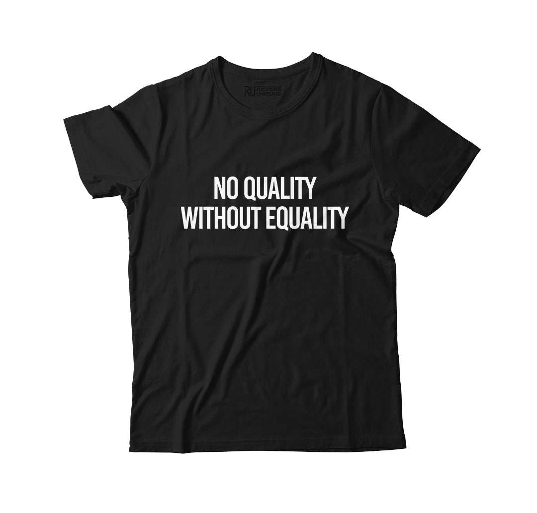 No Quality Without Equality Graphic Tee