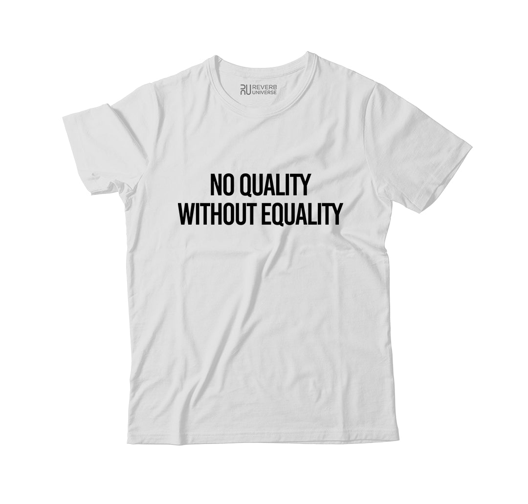 No Quality Without Equality Graphic Tee