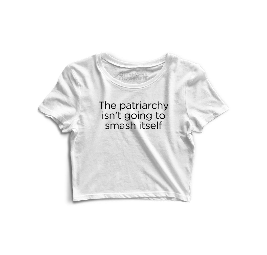 The Patriarchy Isn't Going to Smash Itself Graphic Crop Top