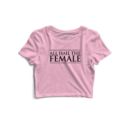 All Hail The Female Graphic Crop Top