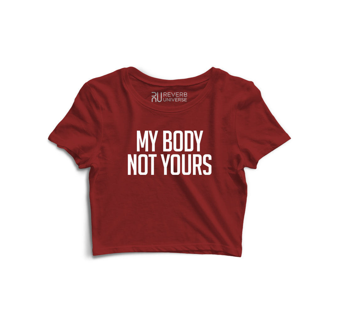 My Body Not Yours Graphic Crop Top
