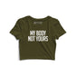 My Body Not Yours Graphic Crop Top