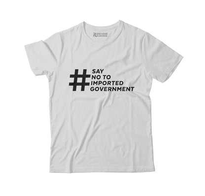 Say No to Imported Government Graphic Tee