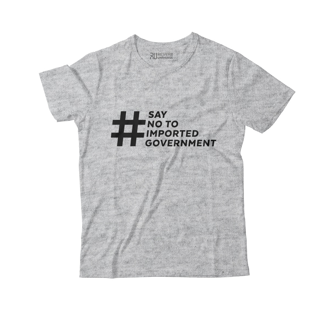 Say No to Imported Government Graphic Tee