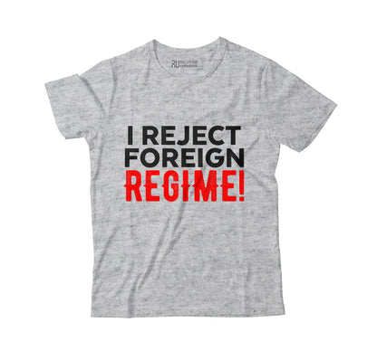 I Reject Foreign Regime Graphic Tee