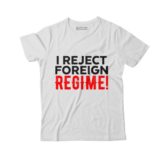 I Reject Foreign Regime Graphic White Ltd Tee