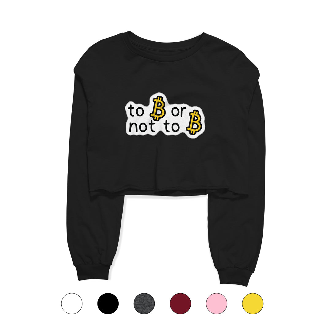 To B Or Not To B Graphic Cropped Sweatshirt