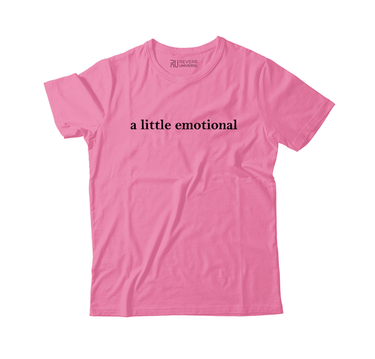 A Little Emotional Graphic Tee